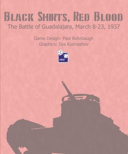 Black Shirts, Red Blood: The Battle of Guadalajara, March 8-23, 1937