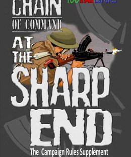 Chain of Command: At the Sharp End – The Campaign Rules Supplement