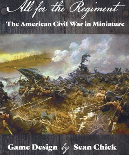 All For The Regiment: The American Civil War in Miniature