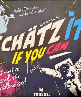 Schätz it if you can