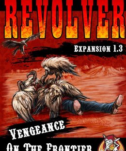 Revolver Expansion 1.3: Vengeance on the Frontier