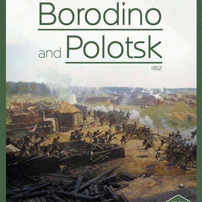 The Battles of Borodino & Polotsk 1812