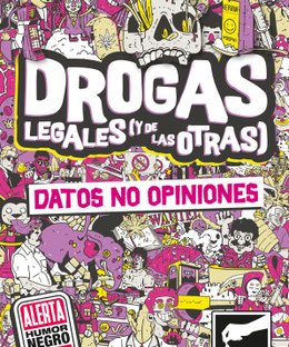 Datos No Opiniones: Drogas Legales (Y de las Otras)