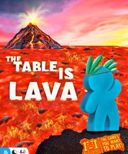 The Table Is Lava