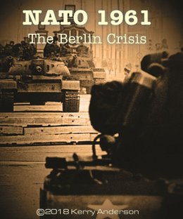 NATO 1961: The Berlin Crisis