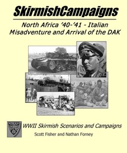 SkirmishCampaigns: North Africa '40-'41 – Italian Misadventure and Arrival of the DAK