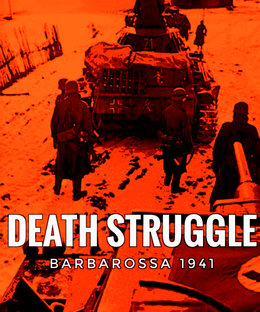 Death Struggle:  Barbarossa 1941