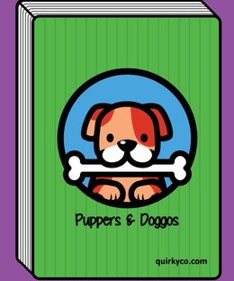 Puppers & Doggos