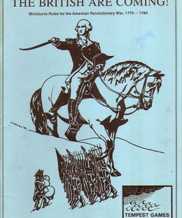 The British Are Coming! Miniatures Rules for the American Revolutionary War, 1775-1783