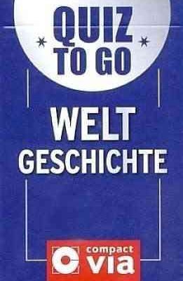 Quiz to go: Weltgeschichte