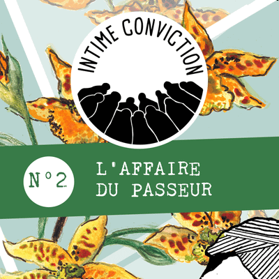 Intime Conviction n°2: L'Affaire du Passeur