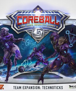 Coreball: The Zero Gravity Sport – Technoticks Team Expansion