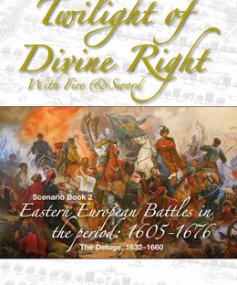 Twilight of Divine Right: With Fire and Sword – Scenario Book 2: The Deluge, 1632–1660