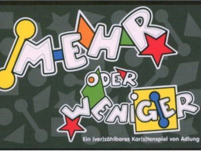 Mehr oder Weniger