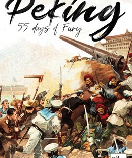Peking: 55 Days Of Fury