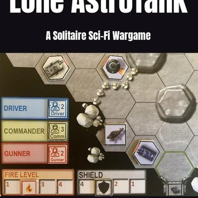 Lone AstroTank: A Solitaire Sci-Fi Wargame