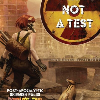 This Is Not a Test: Post-Apocalyptic Skirmish Rules