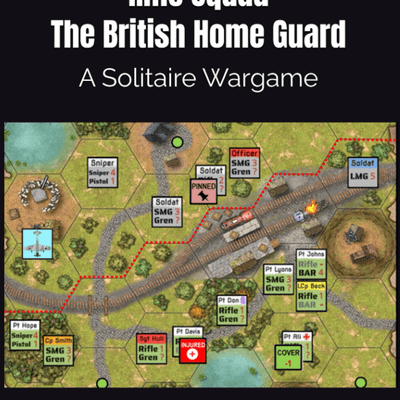 Rifle Squad: The British Home Guard – A Solitaire Wargame
