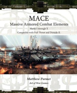 MACE: Massive Armored Combat Elements – Marks I Through X