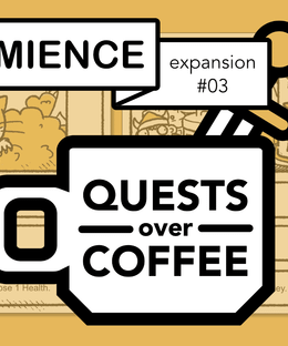 Quests Over Coffee: Expansion #03 – Science Shmience