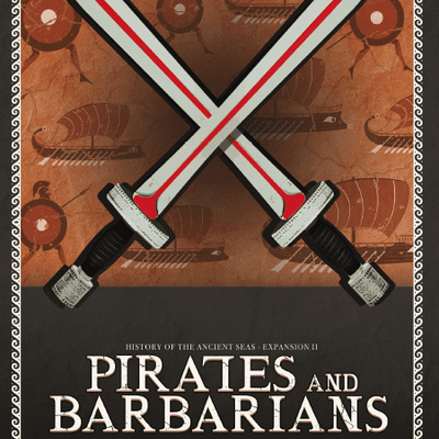 History of the Ancient Seas: Expansion II – Pirates and Barbarians