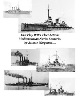 Fast Play WWI Fleet Actions: Mediterranean Navies Scenario