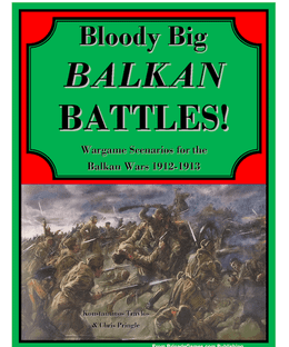 Bloody Big Balkan Battles!