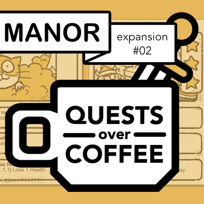Quests Over Coffee: Expansion #02 – Haunted Manor