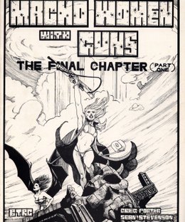 Macho Women with Guns: The Final Chapter (Part One)