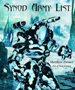 Get Some!: Future Warfare – Synod Army List
