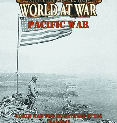 Battlefield Evolution: Pacific War – World War Two Miniatures Rules 1944-1945