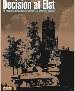 Decision at Elst: An Advanced Squad Leader Starter Kit Historical Module