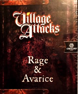 Village Attacks: Rage and Avarice