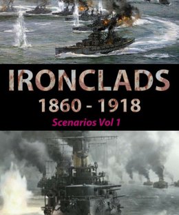 Ironclads 1860-1918: Scenarios Vol 1