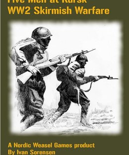 Five Men at Kursk WW2 Skirmish Warfare