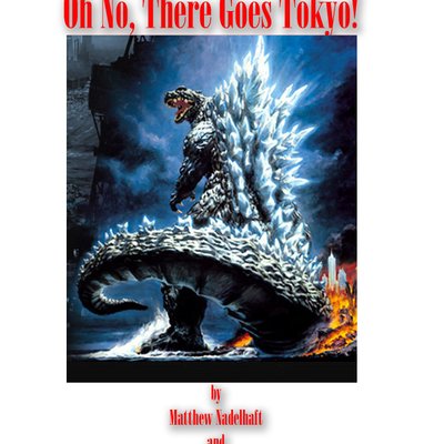 Oh No, There Goes Tokyo!
