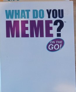 What Do you Meme? on the GO!