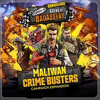 Borderlands: Mister Torgue's Arena of Badassery – Maliwan Crime Busters