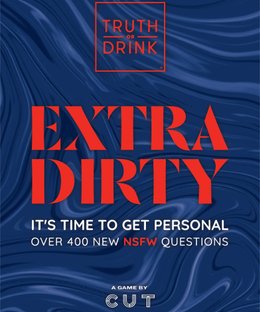 Truth or Drink: Extra Dirty