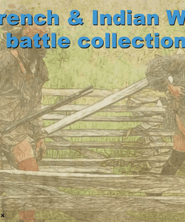 French and Indian War Battle Collection