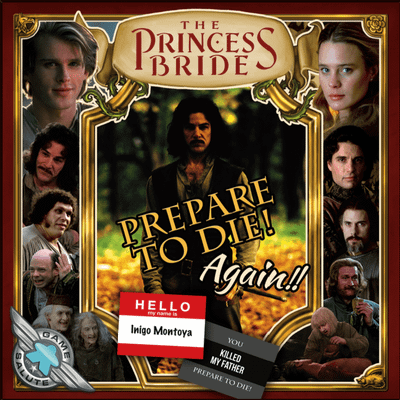 The Princess Bride: Prepare to Die! Again!!