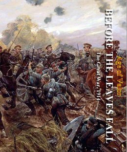 Age of Valor: Before the Leaves Fall, the Great War 1914
