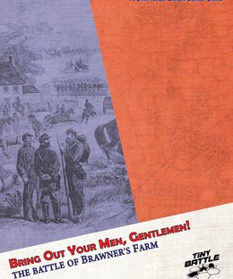 Bring Out Your Men, Gentlemen: The Battle of Brawner's Farm