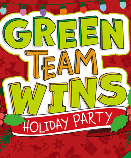 Green Team Wins: Holiday Party