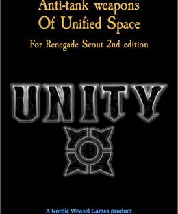 Unity: Anti-Tank Weapons of Unified Space – For Renegade Scout 2nd Edition