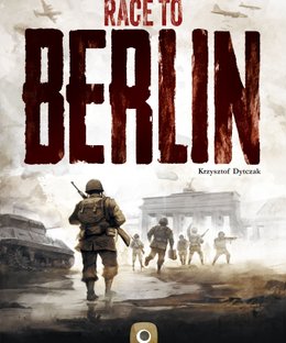 Race to Berlin (Second Edition)