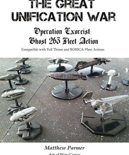 The Great Unification War: Operation Exorcist – Ghost 263 Fleet Action