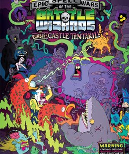 Epic Spell Wars of the Battle Wizards: Rumble at Castle Tentakill