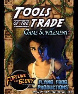 Fortune and Glory: Tools of the Trade