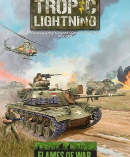 Flames of War: Tropic Lightning – Armoured and Airborne Combat in Vietnam 1965-1971